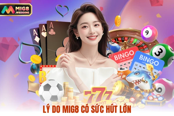Lý do MIG8 có sức hút lớn