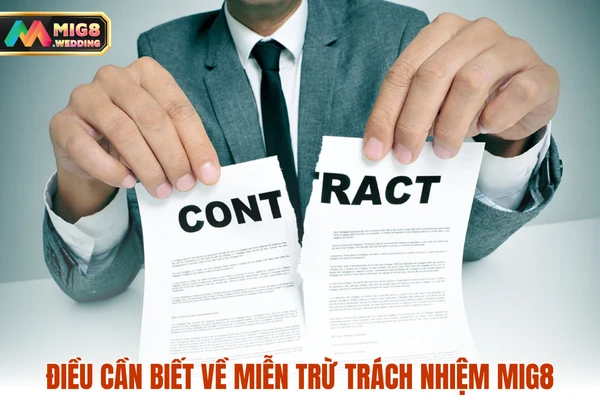 Điều cần biết về miễn trừ trách nhiệm MIG8