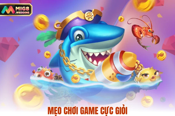 Mẹo chơi game cực giỏi