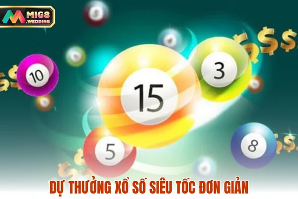 Dự thưởng xổ số siêu tốc đơn giản