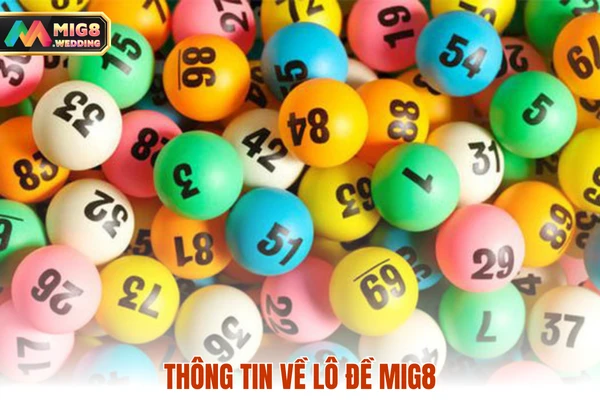 Thông tin về lô đề MIG8